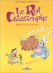 book cover of Le Roi Catastrophe, tome 4 : Adalbert s'en sort pas mal by Lewis Trondheim