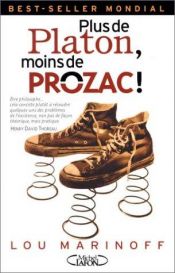 book cover of Plus de Platon, moins de prozac ! by Lou Marinoff