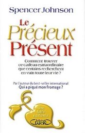book cover of Précieux présent by Spencer Johnson