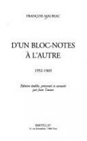 book cover of D'un bloc-notes à l'autre : 1952-1969 by François Mauriac