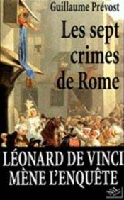 book cover of Les sept crimes de Rome by Guillaume Prevost