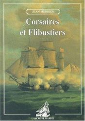 book cover of Corsaires et flibustiers by Jean Merrien