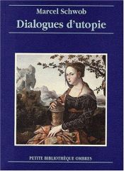 book cover of Dialogues d'utopie by Marcel Schwob