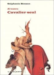 book cover of Al teatro. Cavalier seul by Stéphanie Benson