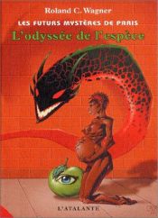book cover of L'Odyssée de l'Espèce by Roland-C Wagner