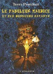 book cover of Roman du Disque-Monde : Le fabuleux Maurice et ses rongeurs savants by Terry Pratchett