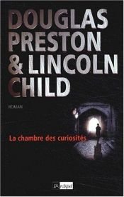 book cover of La chambre des curiosités by Douglas Preston|Lincoln Child