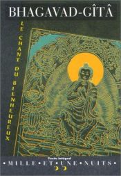book cover of Bhagavad-Gîtâ : Le Chant du Bienheureux by Jérôme Vérain