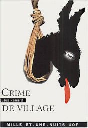 book cover of Crime de village by Jules Renard