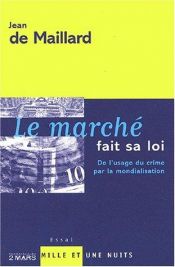 book cover of Le marché fait sa loi by Jean de Maillard