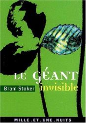 book cover of Le Géant invisible by Bram Stoker