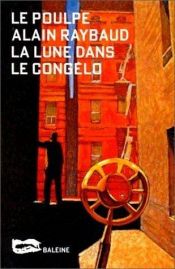 book cover of La Lune dans le congélo by Alain Raybaud