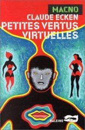 book cover of Petites vertus virtuelles by Claude Ecken