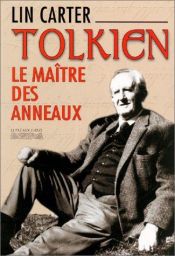 book cover of Tolkien : Le Maître des anneaux by Lin Carter