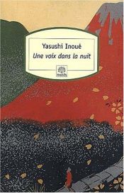 book cover of Une voix dans la nuit by Yasushi Inoue