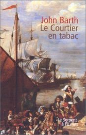 book cover of Le Courtier en tabac by John Barth