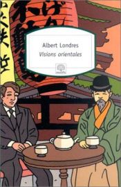 book cover of Visions orientales récit by Albert Londres