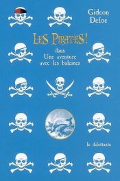 book cover of Les Pirates ! : Dans Une aventure avec les baleines by Gideon Defoe