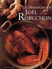 book cover of Les Dimanches de Joël Robuchon by Joel Robuchon
