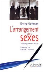book cover of L'arrangement des sexes by Έρβινγκ Γκόφμαν