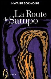 book cover of La Route de Sampo by Hwang Sok-Yong
