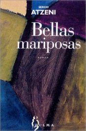 book cover of Bellas mariposas by Sergio Atzeni