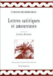 book cover of Cartas satíricas y amorosas completas, precedidas de cartas diversas by Cyrano de Bergerac