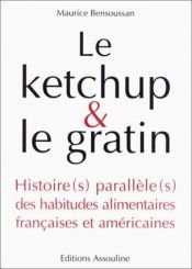 book cover of Le ketchup et le gratin by Maurice Bensoussan