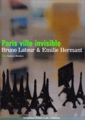 book cover of Paris ville invisible (Les empecheurs de penser en rond) by Bruno Latour