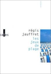 book cover of Les Jeux de plage by Régis Jauffret