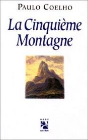 book cover of La Cinquième Montagne by Paulo Coelho
