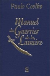 book cover of Manuel du guerrier de la lumière by Paulo Coelho