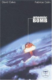 book cover of Atomic bomb by André-François Ruaud|David Calvo|Fabrice Colin