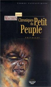 book cover of Chroniques du petit peuple by Arthur Machen