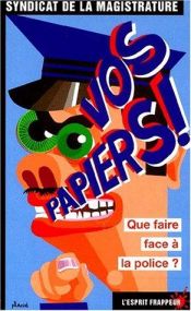 book cover of Vos papiers!-que faire face a la police by Syndicat de la magistrature