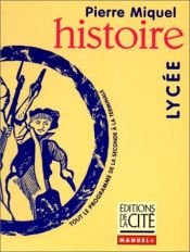 book cover of Histoire : Lycée by Pierre Miquel