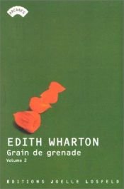 book cover of Grains de grenade, volume 2 by Edith Wharton