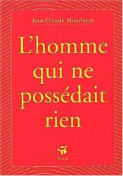 book cover of Homme qui ne possédait rien (L') by Jean-Claude Mourlevat
