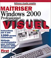 book cover of Maîtriser Windows 2000, professionnel, visuel by maranGraphics Development Group