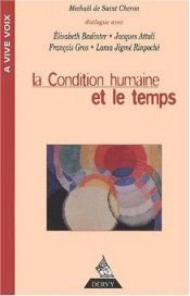 book cover of La condition humaine et le temps by Élisabeth Badinter