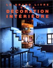 book cover of Le Grand livre de la décoration intérieure by Francisco Asensio Cerver