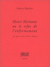 book cover of Henri Michaux ou le refus de l'enfermement by Maurice Blanchot