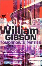 book cover of Tomorrow's parties by William Gibson