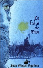 book cover of La Locura de Dios (Nova) by Juan Miguel Aguilera