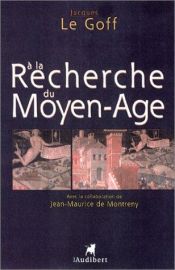 book cover of Auf der Suche nach dem Mittelalter. Ein Gespräch by Jacques Le Goff
