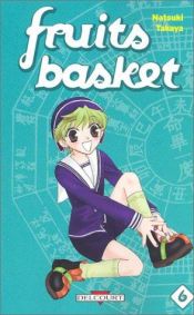 book cover of Fruits basket, une corbeille de fruits. 6 by Natsuki Takaya