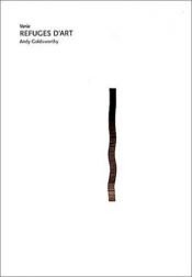 book cover of Refuges d'art by Andy Goldsworthy
