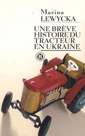 book cover of Une brève histoire du tracteur en Ukraine by Marina Lewycka