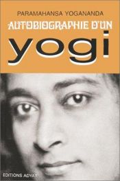 book cover of Autobiographie d'un yogi by Paramahansa Yogananda