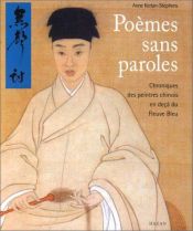book cover of Poèmes sans paroles chroniques des peintres chinois en deçà du Fleuve Bleu by Anne Kerlan-Stephens